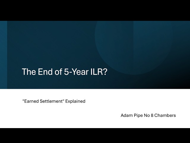 The End of 5-Year ILR? ‘Earned Settlement’ Explained