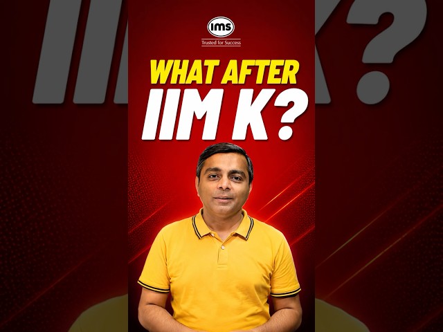 What after IIMK BMS AT 2026?