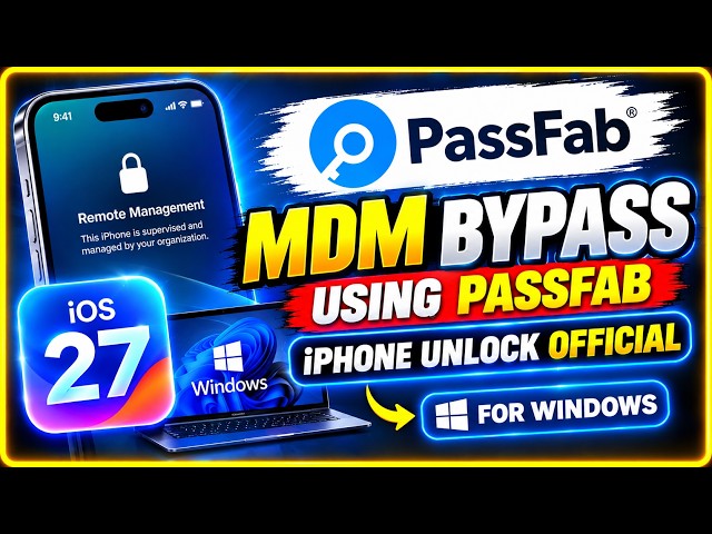 iOS 27 MDM Bypass Using PassFab iPhone Unlock Official 🔥 FULL GUIDE | Windows 11