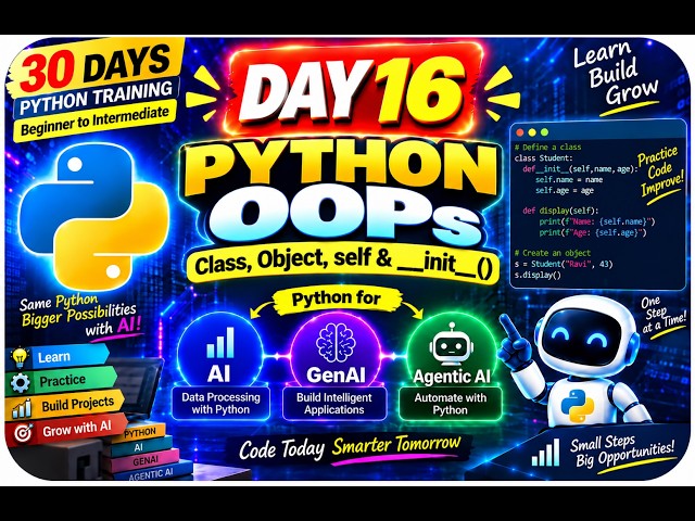 🔥 Day 16 | Python OOPs Explained | Class, Object, self  | Python for AI, GenAI & Agentic AI