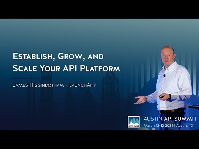Establish, Grow, and Scale Your API Platform