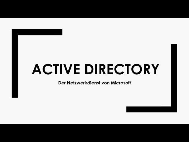 Active Directory einfach und kurz erklärt