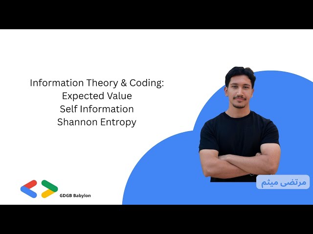 Information Theory & Coding: Expected Value, Self Information, Shannon entropy