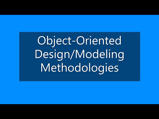 Object-Oriented Design/Modeling Methodologies