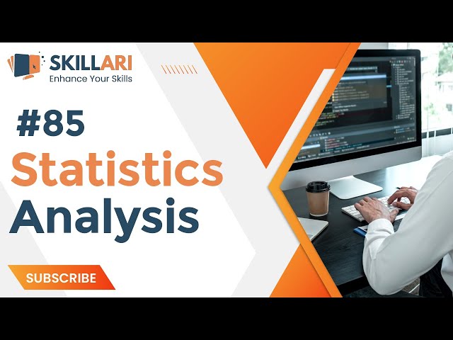 #85 - Statistics Analysis | Skillari Free Full Data Science Course 2022 | Data Science |