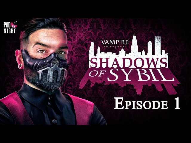 Code Red | Shadows of Sybil Vampire the Masquerade 5e | Episode 1