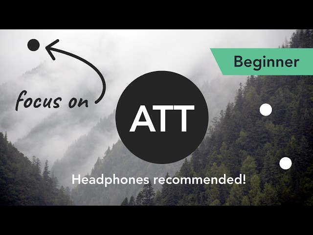 Attention Training Technique (ATT) in Metacognitive Therapy. (Beginner 5)