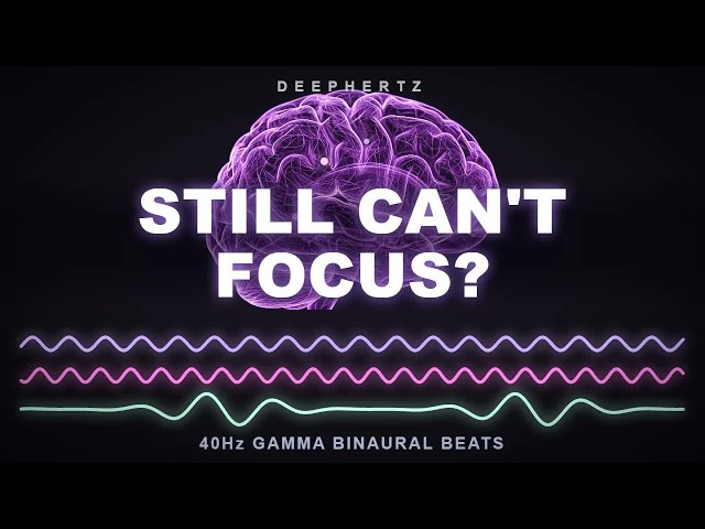 Still Can't Focus? — 40Hz Gamma Binaural Beats for Extended Concentration (2 Hours)