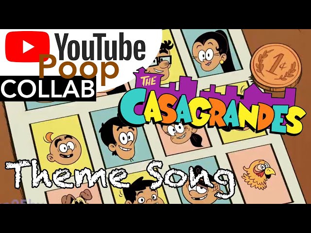 YTP COLLAB - The Casagrandes THEME SONG