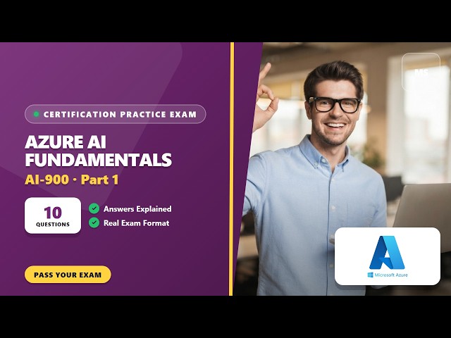 Azure AI Fundamentals (AI-900) – Part 1 (10 Practice Questions Explained)