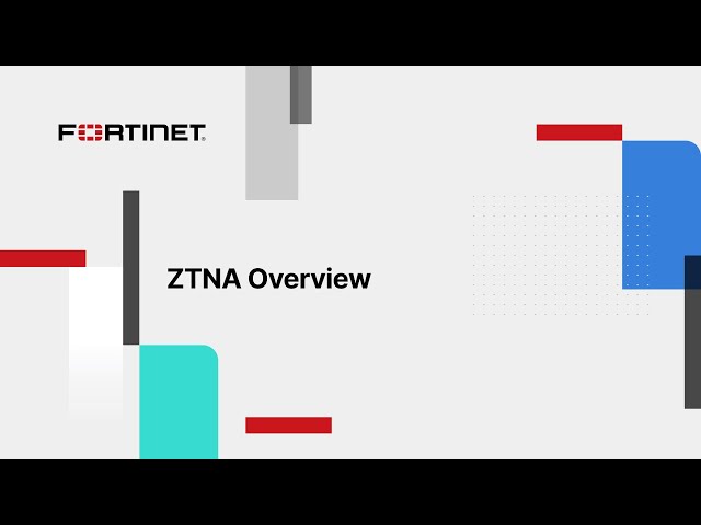 ZTNA Overview