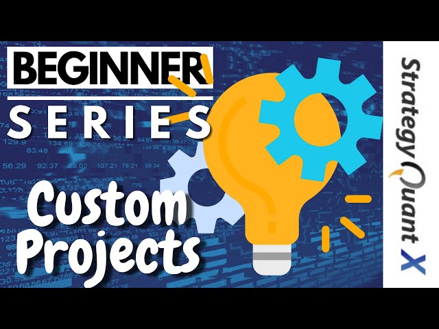 Strategy Quant X Custom Projects