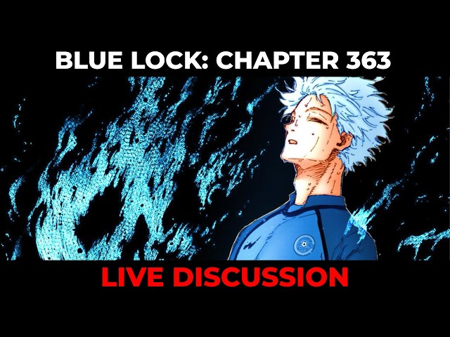 BLUE LOCK CHAPTER 363 LIVE DISCUSSION + MORE!!!! | Blue Lock LIVESTREAM