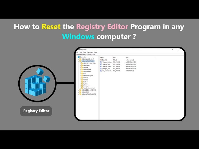 How to Reset the Registry Editor Program in any Windows computer ?