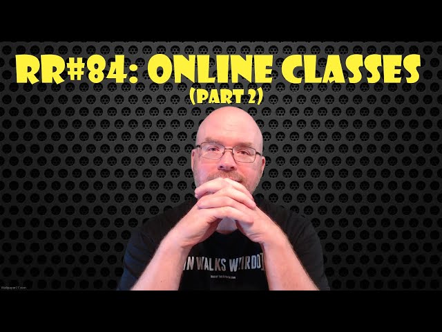 Random Ramble #84: Online Classes (part 2)