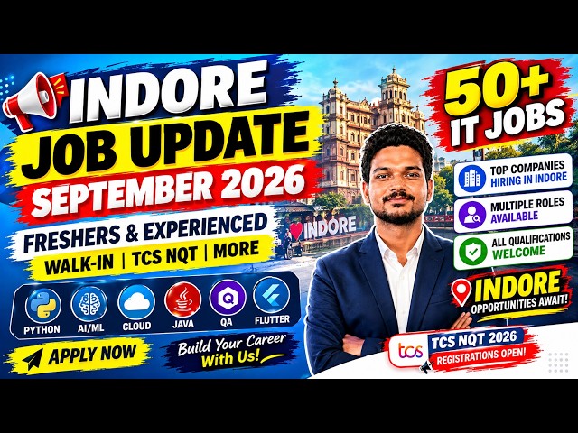 INDORE JOB UPDATE 2026 | 50+ TECH OPENINGS | FRESHERS & EXPERIENCED | WALK-IN JOBS | TCS NQT