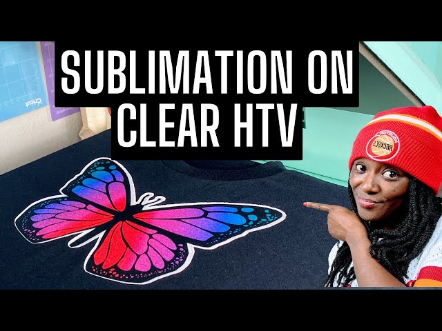 SUBLIMATION FOR BEGINNERS | SUBLIMATION ON CLEAR HTV VINYL | SUBLIMATION ON DARK COLORS