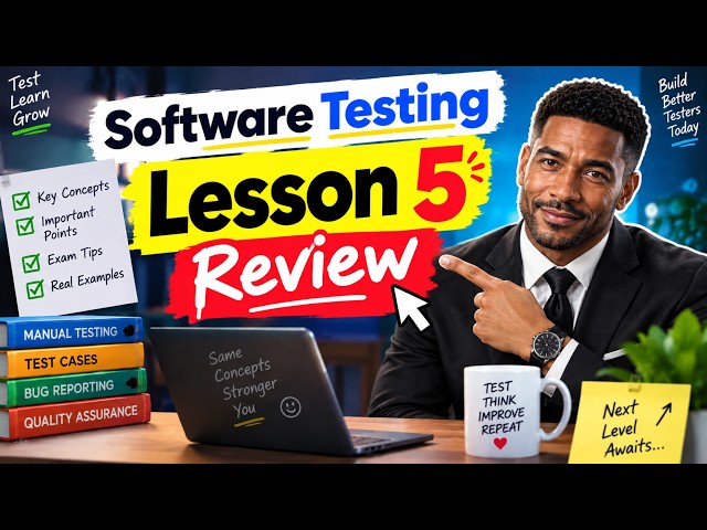 Software Testing Lesson 5 Review #SoftwareTesting #SoftwareTestingLesson5 #SoftwareTestingTutorial