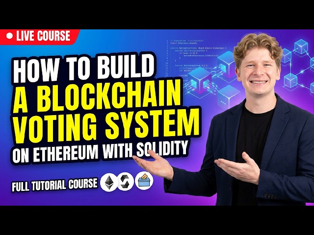 How to Build a Blockchain Voting System on Ethereum with Solidity