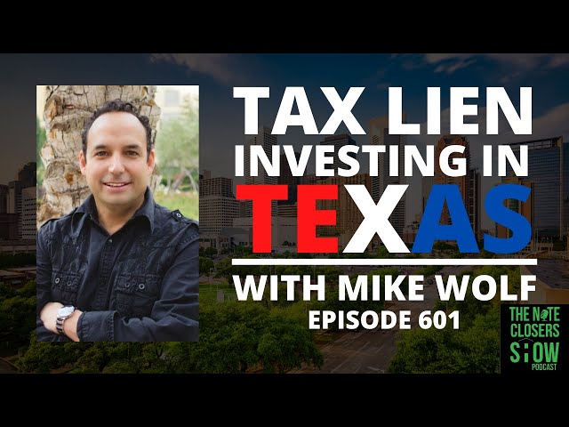 Texas Tax Lien Investing in Houston Texas with Mike Wolf