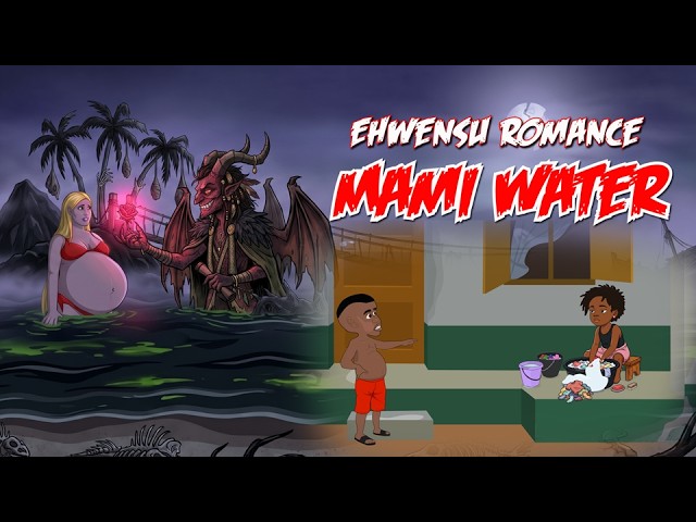 Ekwensu Romance Mami-Water || Cartoon Comedy Video