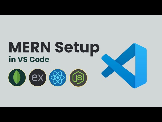 How to Setup MERN Stack Project in VS Code | Step by Step for Beginners