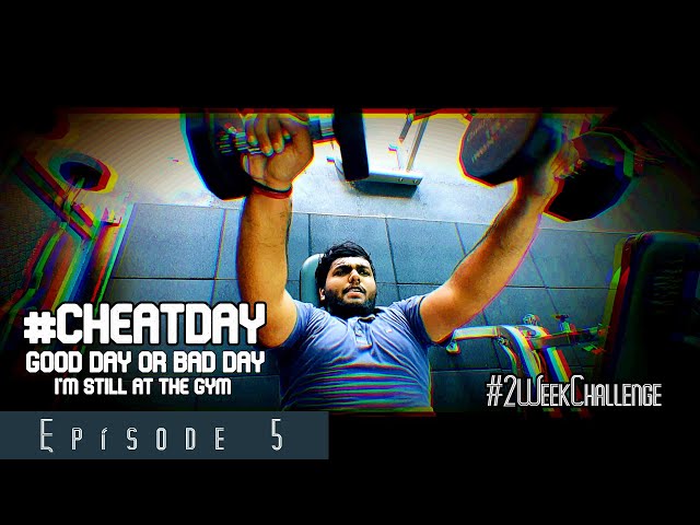 Ep 5 : Good Day or Bad Day, I'm Still at the GYM!! | #CheatDay | #GunnyVlogs | GR Studios |