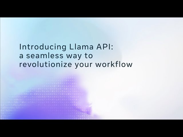 Introducing Llama API: A Seamless Way to Revolutionize Your Workflow