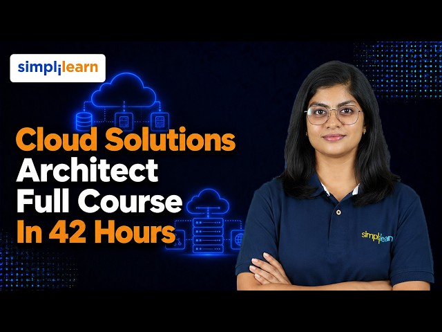 Cloud Solutions Architect Full Course | Learn AWS, Azure & Cloud Architecture | Simplilearn