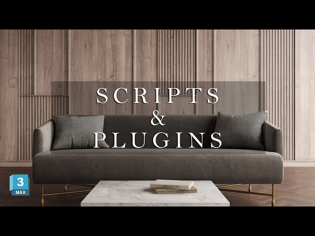 Top 8 3DS Max Scripts & Plugins for ArchViz