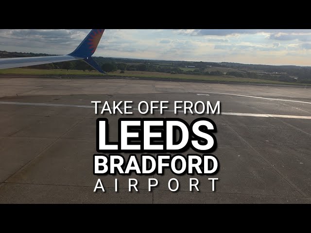 TAKE OFF FROM LEEDS BRADFORD AIRPORT 2026 ✈️ 