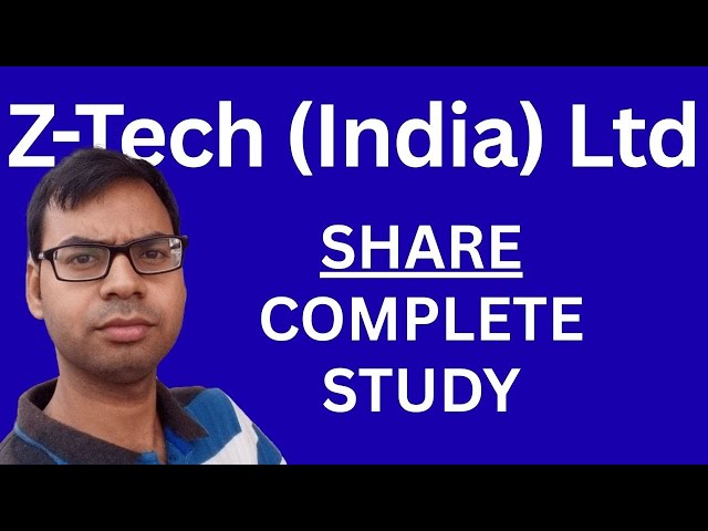 Z-Tech India Share - Complete Study