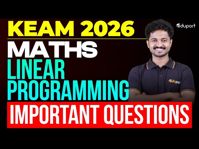 Linear Programming - Important Questions: KEAM 2026 Maths | Eduport KEAM