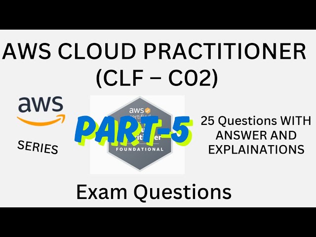 Part-5 New, AWS Cloud Practitioner(CLF-C02) Practice Questions with Answers | Exam Prep 2026