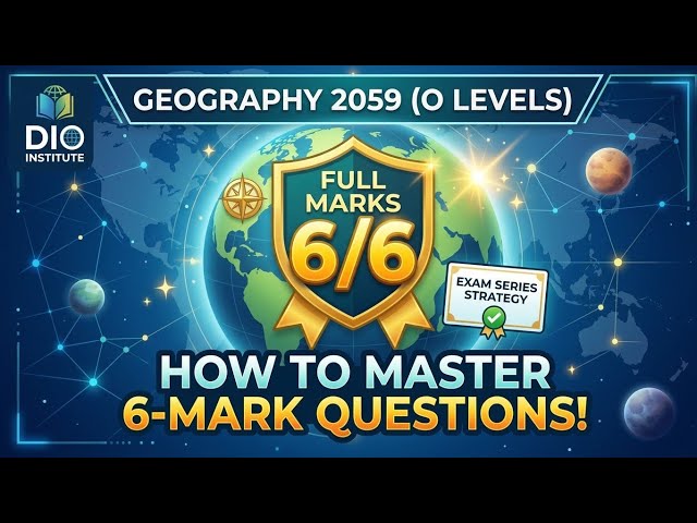 How to score full marks in 6 marks question? | O levels Geography (2059)