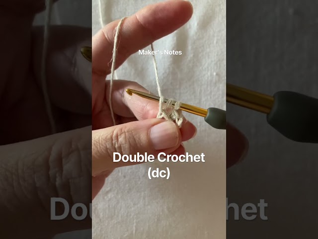 How to Double Crochet (dc) | Makers Notes #06