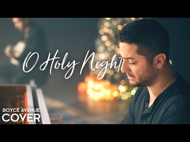O Holy Night - Boyce Avenue (acoustic Christmas cover) on Spotify & Apple