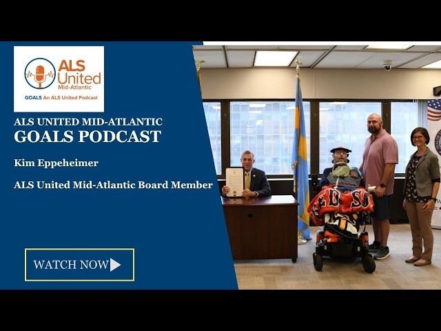 Welcome to the Board - Kim Eppeheimer on the ALS United Mid-Atlantic GOALS Podcast