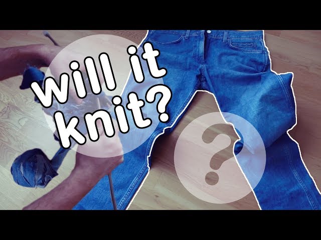 WILL IT KNIT? Knitting a Pair of Jeans