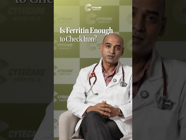 Ferritin & Iron Deficiency: Why One Test Isn't Enough | Dr. Govind Eriat | #AskCytecare