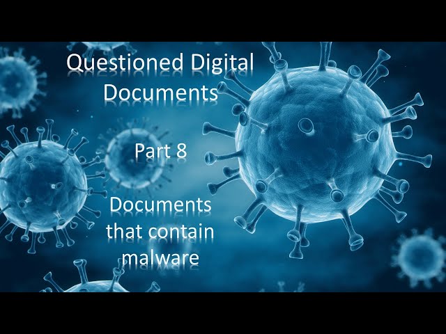 Questioned Digital Documents - Documents that contain malware (Episode 8)