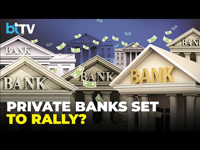 Private Banks Back In Focus? Ajay Bagga Decodes Credit Growth, RBI Rates & Market Outlook