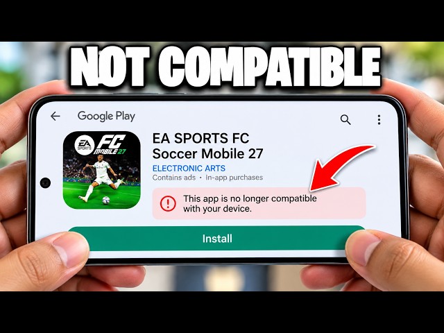 FC Mobile 27 Fix This App is No Longer compatible With your Device