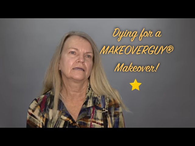 Dying For A MAKEOVERGUY Makeover