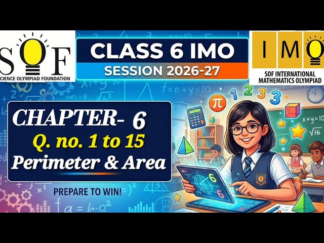 class 6 IMO | Chapter 6 : Perimeter & Area | Class 6 maths olympiad | SOF IMO 2026-27 |  Q. 1 to 15