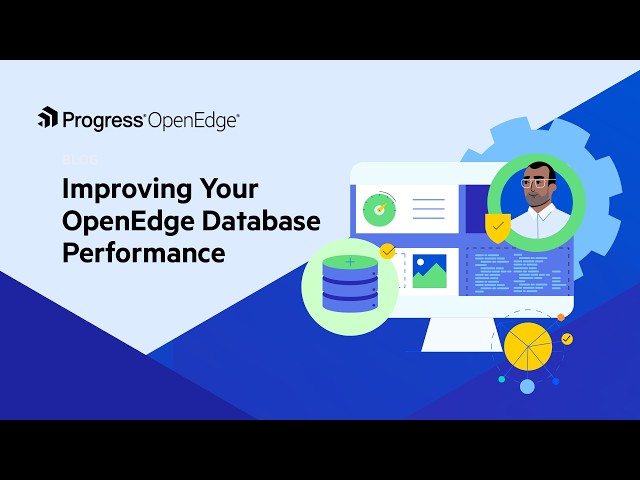 Improving your Progress OpenEdge Database Performance