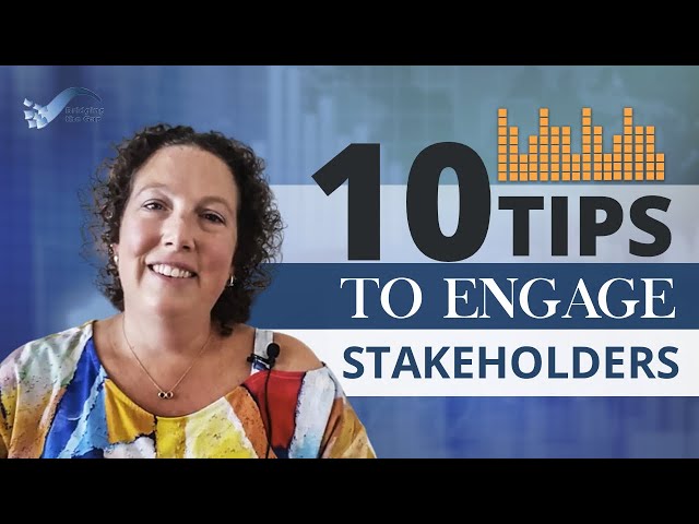 10 Tips to Engage Stakeholders