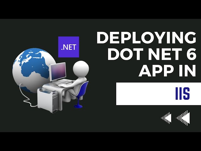 Deployment of dot net 6 app to local IIS server