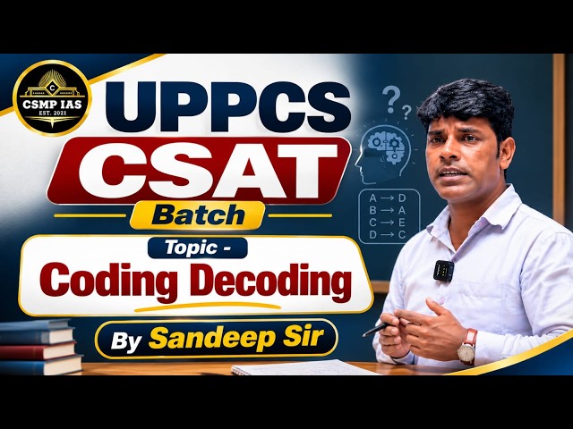 UPPCS CSAT Coding Decoding Class 2026 | Reasoning Tricks & Questions | Sandeep Sir