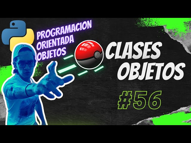 Python desde cero 56: Clases y objetos en programacion orientada a objetos